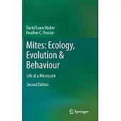 Mites: Ecology, Evolution & Behaviour: Life at a Microscale