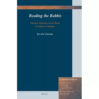 Reading the Rabbis: Christian Hebraism in the Works of Herbert of Bosham