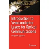 Introduction to Semiconductor Lasers for Optical Communications: An Applied Approach