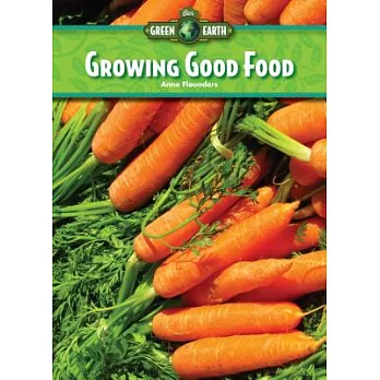Growing good food /