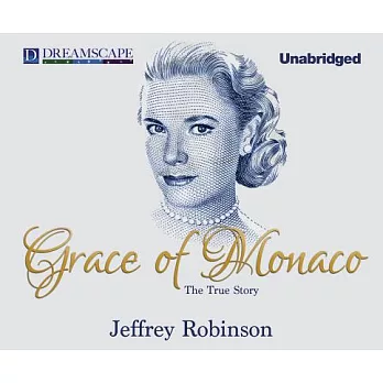 Grace of Monaco: The True Story