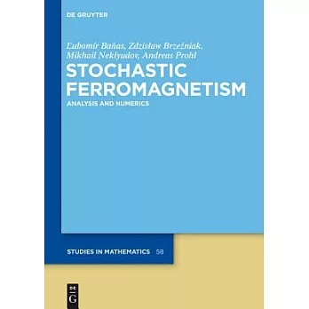 Stochastic Ferromagnetism: Analysis and Numerics