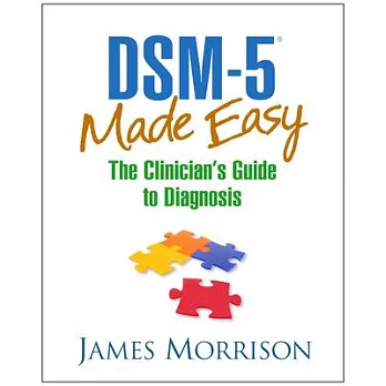DSM-5 Made Easy: The Clinician’s Guide to Diagnosis
