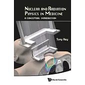 Nuclear and Radiation Physics in Medicine: A Conceptual Introduction