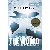 Traveling Around the World with Mike and Barbara Bivona: Part One