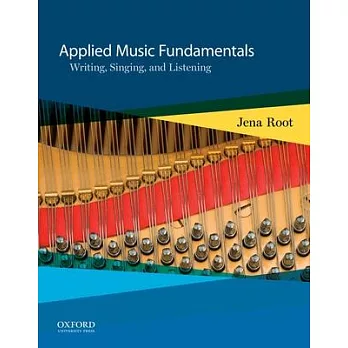 Applied Music Fundamentals: Writing, Singing, and Listening