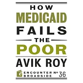 How Medicaid Fails the Poor