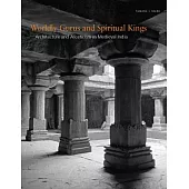 Worldly Gurus and Spiritual Kings: Architecture and Asceticism in Medieval India