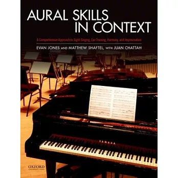 Aural Skills in Context: A Comprehensive Approach to Sight Singing, Ear Training, Keyboard Harmony, and Improvisation