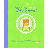 Designed by You Baby Journal: A Keepsake Journal for Baby’s First Years