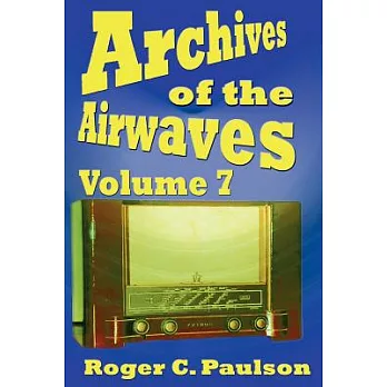 Archives of the Airwaves Vol. 7