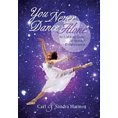 You Never Dance Alone: An Uplifting Guide to Spiritual Enlightenment