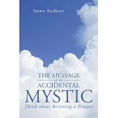 The Message of the Accidental Mystic: Think about Becoming a Prepper