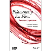 Filamentary Ion Flow: Theory and Experiments