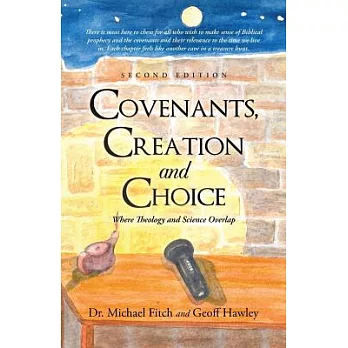 Covenants, Creation and Choice: Where Theology and Science Overlap