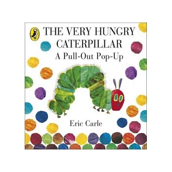 The Very Hungry Caterpillar：A Pull-Out Pop-Up
