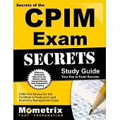 Secrets of the CPIM Exam: CPIM Test Review for the Certified in Production and Inventory Management Exam