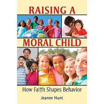 Raising a Moral Child: How Faith Shapes Behavior