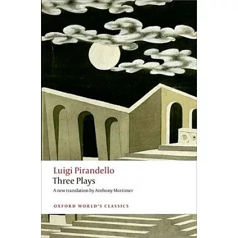 Three Plays: Six Characters in Search of an Author, Henry IV, the Mountain Giants