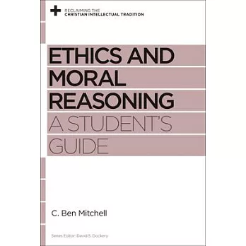 Ethics and Moral Reasoning: A Student’s Guide