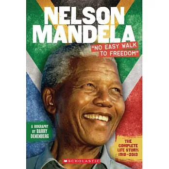Nelson Mandela  : "No easy walk to freedom"