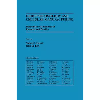 Group Technology and Cellular Manufacturing: A State-of-the-art Synthesis of Research and Practice