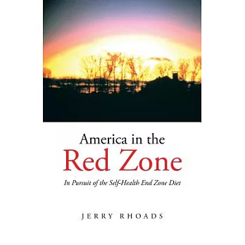 America in the Red Zone: In Pursuit of the Self-Health End Zone Diet
