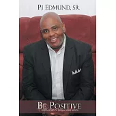 Be Positive: Keep a Word of Faith in Your Mouth