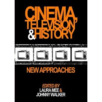 Cinema, Television and History: New Approaches