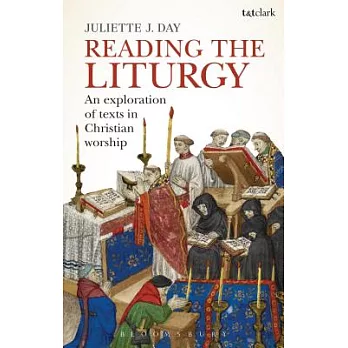 Reading the Liturgy: An Exploration of Texts in Christian Worship