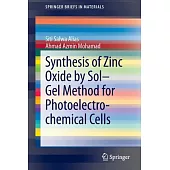 Synthesis of Zinc Oxide by Sol-Gel Method for Photoelectrochemical Cell