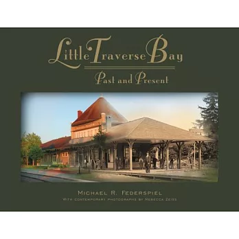 Little Traverse Bay: Past and Present