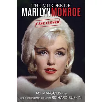 The Murder of Marilyn Monroe: Case Closed