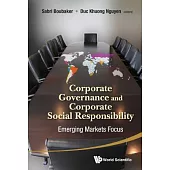 Corporate Governance and Corporate Social Responsibilty: Emerging Markets Focus