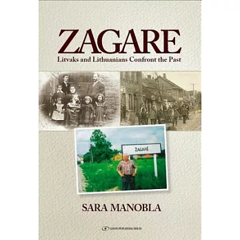 Zagare: Litvaks and Lithuanians Confront the Past