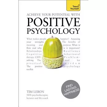 Teach Yourself Achieve Your Potential With Positive Psychology