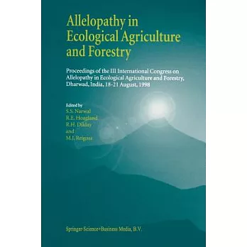 Allelopathy in Ecological Agriculture and Forestry: Proceedings of the III International Congress on Allelopathy in Ecological A