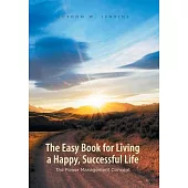 The Easy Book for Living a Happy, Successful Life: The Power Management Concept