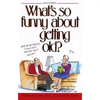 What’s So Funny about Getting Old?