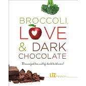 Broccoli, Love & Dark Chocolate: Because food, love, and life should be delicious!