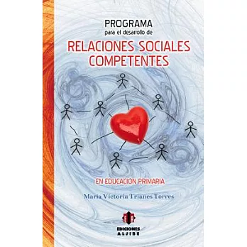 Programa para el desarrollo de relaciones sociales competentes: En Educacion Primaria
