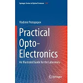 Practical Opto-Electronics: An Illustrated Guide for the Laboratory