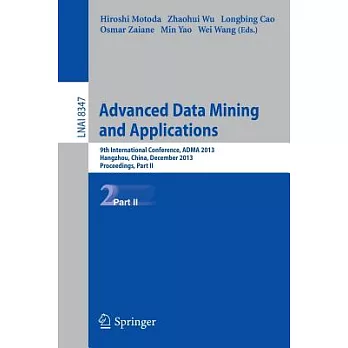 Advanced Data Mining and Applications: 9th International Conference, Adma 2013, Hangzhou, China, December 14-16, 2013