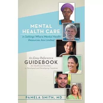 Mental Health Care in Settings Where Mental Health Resources Are Limited: An Easy-reference Guidebook for Healthcare Providers i