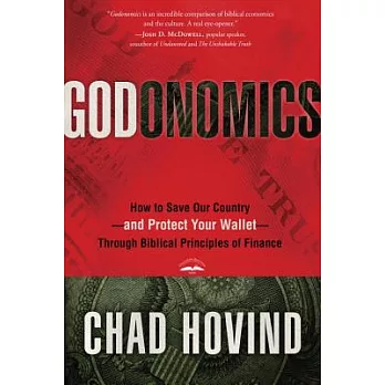 Godonomics: How to Save Our Country - and Protect Your Wallet - Through Biblical Principles of Finance