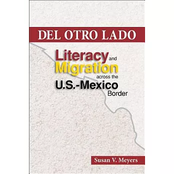 Del otro lado: Literacy and Migration Across the U.S.-Mexico Border