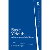 Basic Yiddish: A Grammar and Workbook