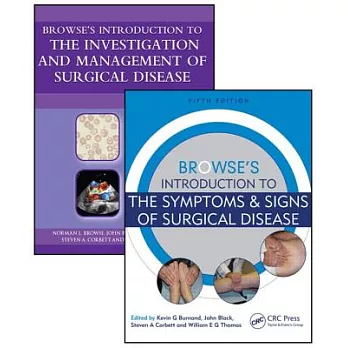 Browse’s Introduction to The Investigation and Management of Surgical Disease + Browse’s Introduction to The Symptoms & Signs of Surgical Disease