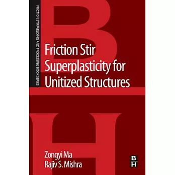博客來-Friction Stir Superplasticity for Unitized Structures