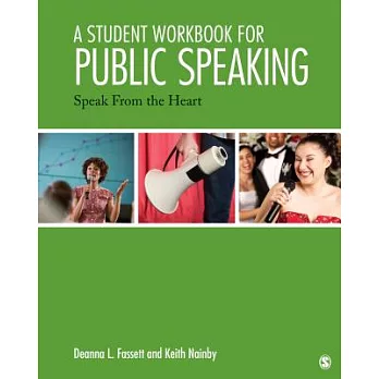 A Student Workbook for Public Speaking: Speak from the Heart